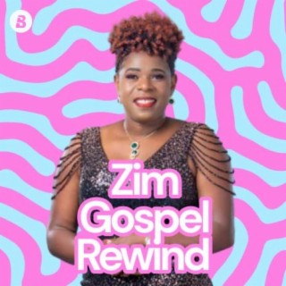 Zim Gospel Rewind