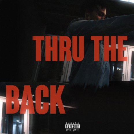 THRU THE BACK | Boomplay Music