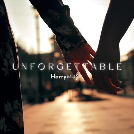 Unforgettable | Boomplay Music