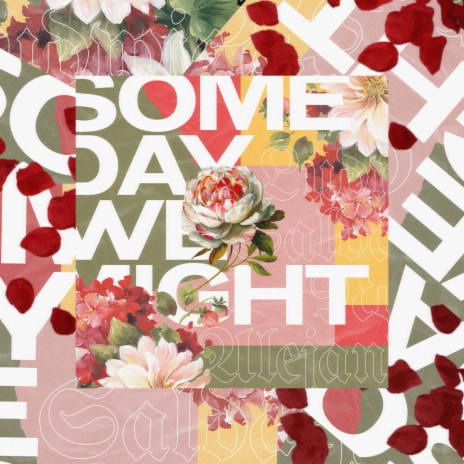 someday we might ft. Noah Alejandre & Ludwig Saldaña | Boomplay Music