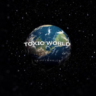 Toxic world