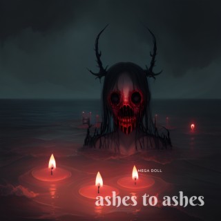 Ashes to Ashes