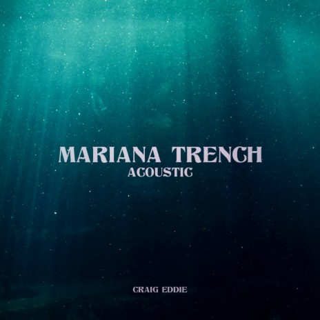 Mariana Trench (Acoustic) | Boomplay Music