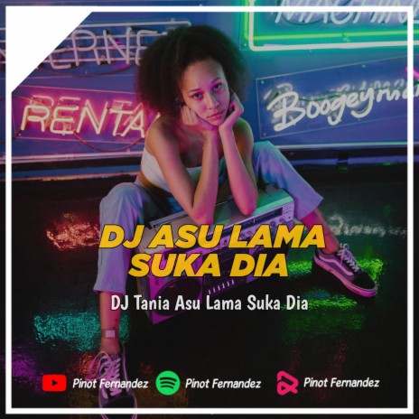 DJ ASU LAMA SUKA DIA | Boomplay Music