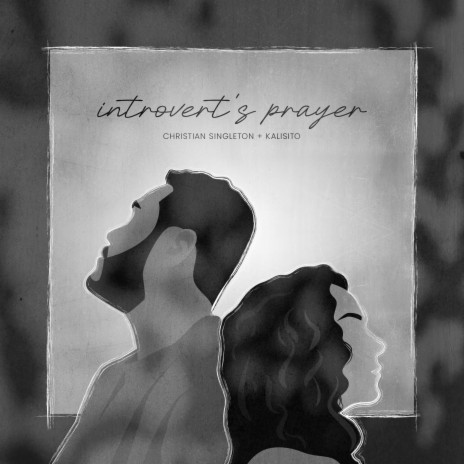introvert's prayer ft. Kalisito | Boomplay Music