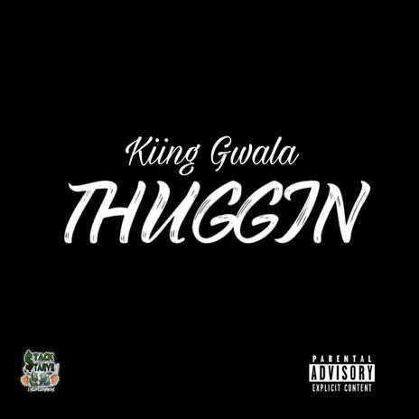 thuggin | Boomplay Music