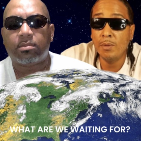 What Are We Waiting For? (Instrumental) ft. Kornbread Kapone
