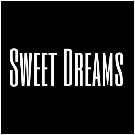 Sweet Dreams | Boomplay Music