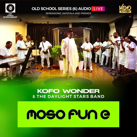 MoSo Fun E (Live) ft. The Day Light Stars Band | Boomplay Music