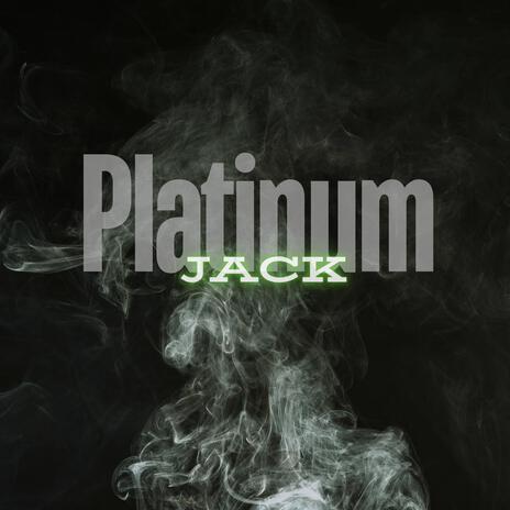 Platinum Jack | Boomplay Music