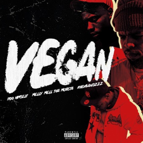 Vegan ft. MellyMellThaMobsta & 1100 Himself | Boomplay Music