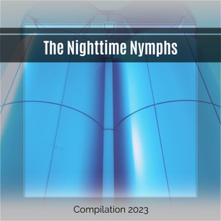 The Nighttime Nymphs