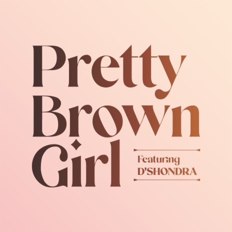 PRETTY BROWN GIRL | Boomplay Music