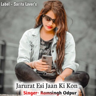 Jarurat Esi Jaan Ki Kon