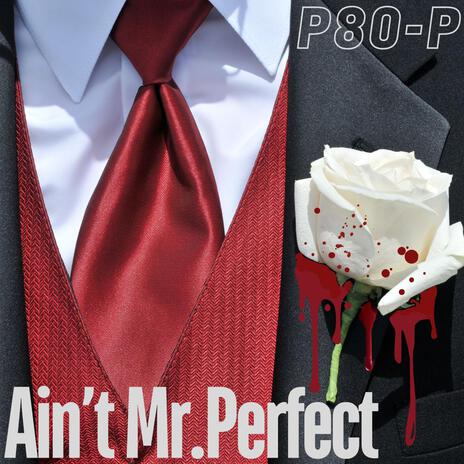 Ain't Mr.Perfect | Boomplay Music