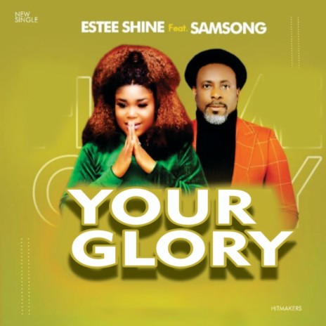 Your Glory ft. Samsong | Boomplay Music