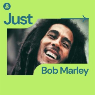 Just  Bob Marley