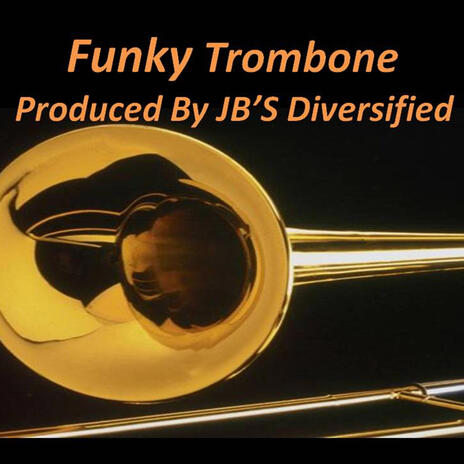 FUNKY TROMBONE | Boomplay Music