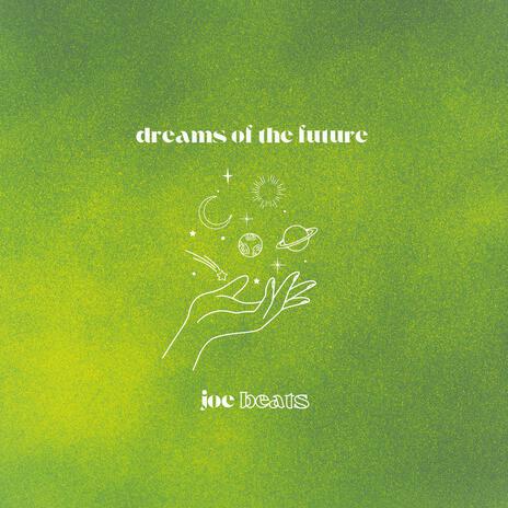 dreams of the future | Boomplay Music