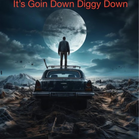 Its Goin Down Diggy Down | Boomplay Music