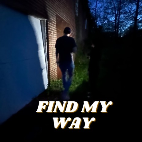 FIND MY WAY | Boomplay Music