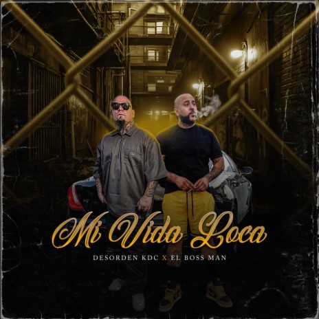 Mi Vida Loca ft. Desorden Kdc | Boomplay Music