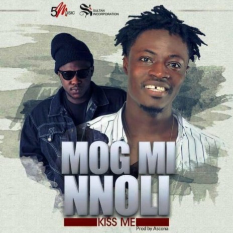 Mogmi Nnoli (Kiss Me) | Boomplay Music