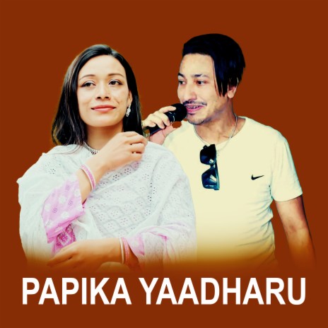 Papika Yaadharu ft. Man Kumar Shivaraj & Joshika Ghimire | Boomplay Music