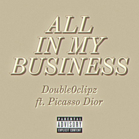 All in my business ft. Picasso Dior | Boomplay Music