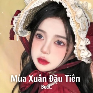 Mùa Xuân Đầu Tiên - Beat (Lofi)