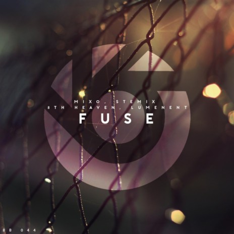 Fuse (with Stemix, 8th Heaven & Lumenent) | Boomplay Music