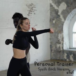 Personal Trainer (Synth Rock Version) lyrics | Boomplay Music