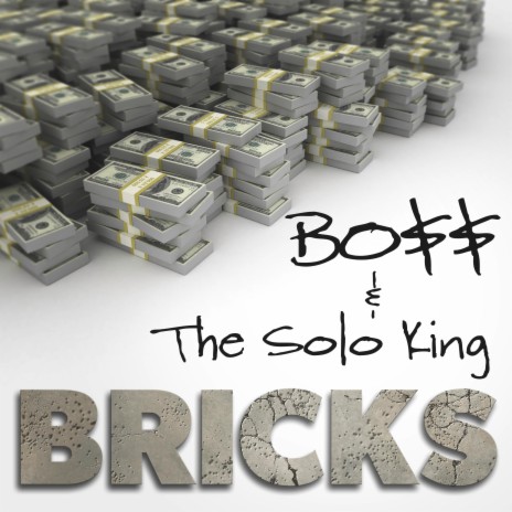 Bricks ft. Bo$$ | Boomplay Music