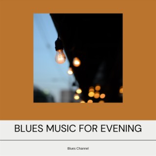 Blues Music for Evening