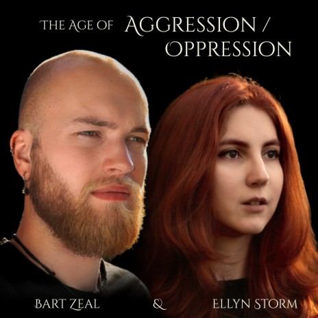 The Age of Aggression/Oppression ft. Ellyn Storm | Boomplay Music