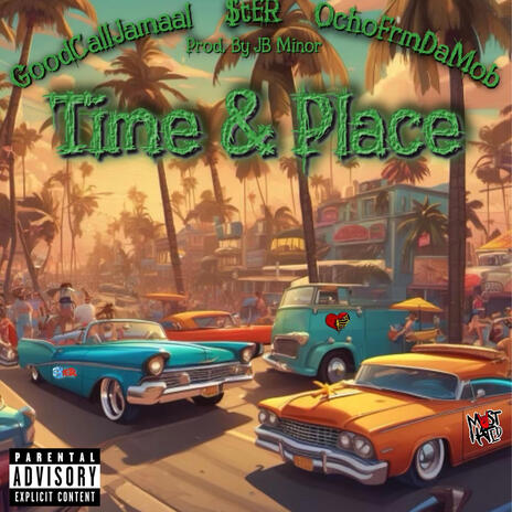 Time and Place ft. Good Call Jamaal & Ocho Frmdamob | Boomplay Music