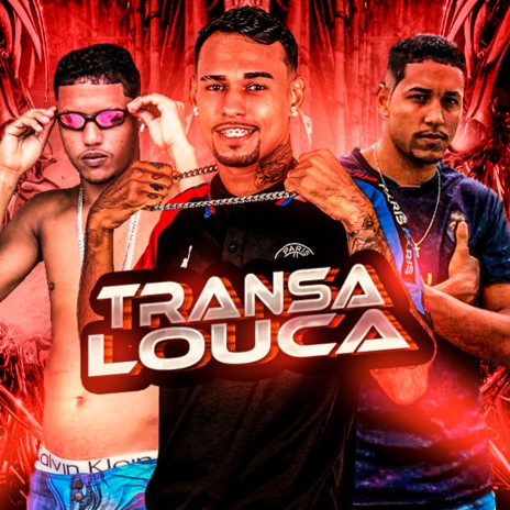 Transa Louca ft. rato chefe & eo paulinho | Boomplay Music