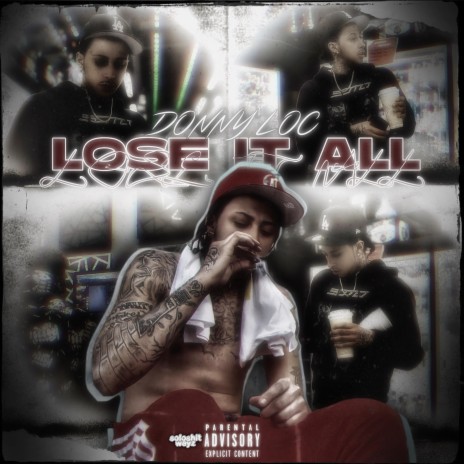 Lose It All ft. Donny Loc | Boomplay Music