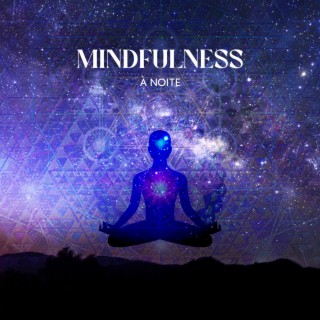 Mindfulness à Noite: Exercícios Relaxantes Após um dia Estressante