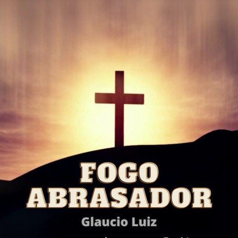 Fogo Abrasador | Boomplay Music