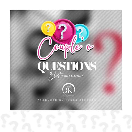 Couple'o Questions ft. Kojo Maycoun | Boomplay Music