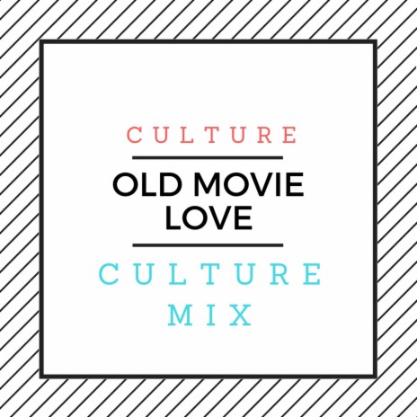 Old Movie Love | Boomplay Music