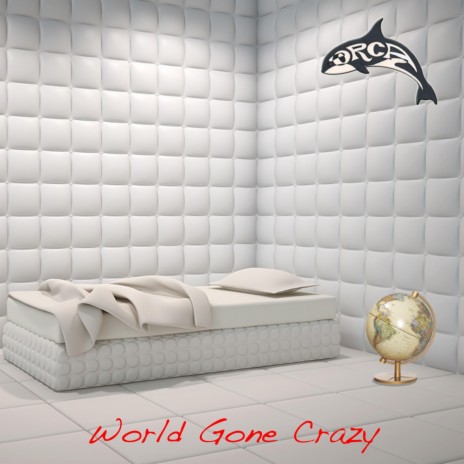 World Gone Crazy (Original Version)