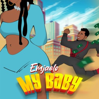 My baby lyrics | Boomplay Music