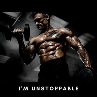 I'm Unstoppable