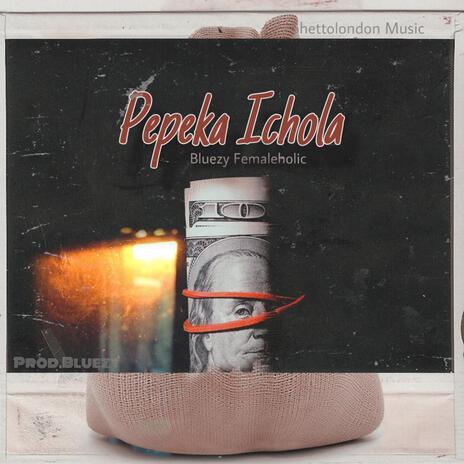 Pepeka Ichola | Boomplay Music