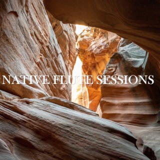 Native Flute Sessions (Warrior at Peace)