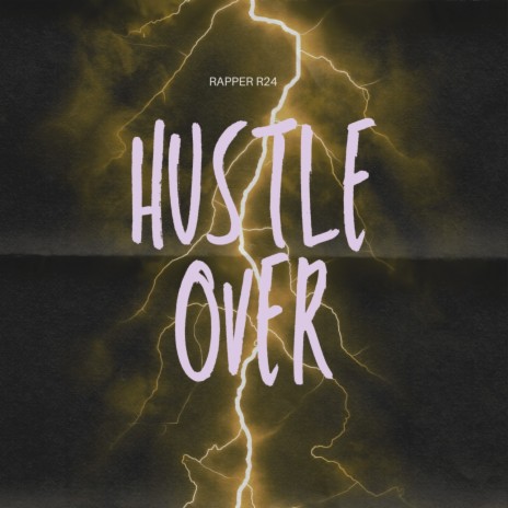 Hustle Over | Boomplay Music