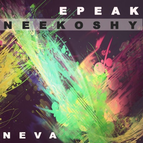 Neva ft. Epeak | Boomplay Music
