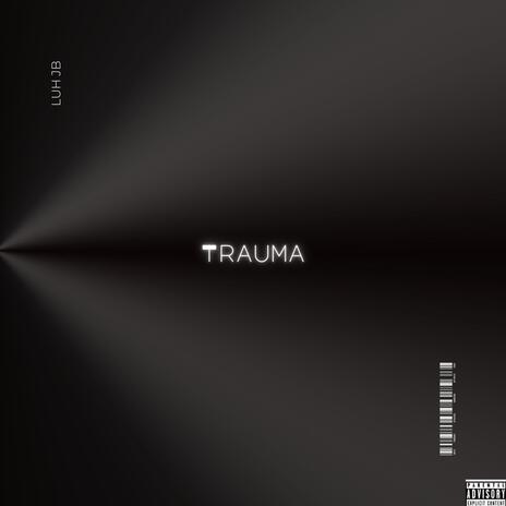 Trauma | Boomplay Music